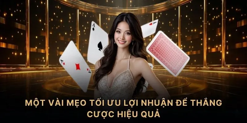 Một vài mẹo tối ưu lợi nhuận để thắng cược hiệu quả
